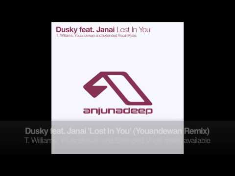 Dusky feat. Janai - Lost In You (Youandewan Remix)
