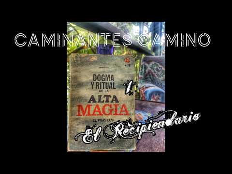 Dogma y Ritual de La Alta Magia . Eliphas Levi. 1 El Recipiendario. (Audiolibro-Voz Humana)