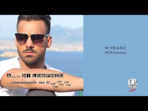 Angelo Di Lorenzo - So fragile