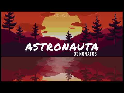 Os Nonatos - Astronauta [LEGENDADO/LETRA]