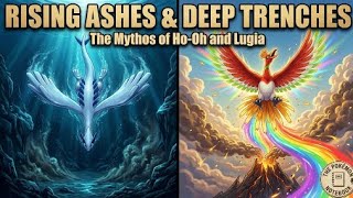 Rising Ashes & Deep Trenches: The Mythos of Ho-Oh and Lugia MQDEFAULT Thumbnail