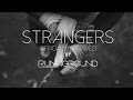 Strangers - RUNAGROUND - Official Lyrics ...