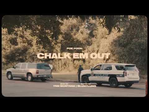 F.O.E. Pooh- Chalk em out ( Official Video)