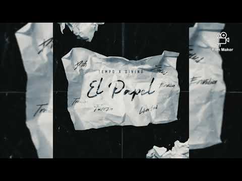 El Papel  –  UNRELEASED  Tempo Ft. Divino