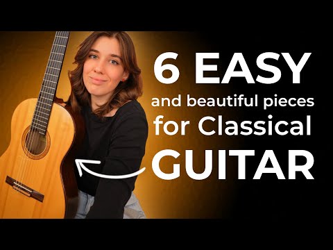 6 Classical Guitar Pieces You Should Learn (...and why)