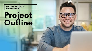 How To Write A Project Outline (With Templates!)