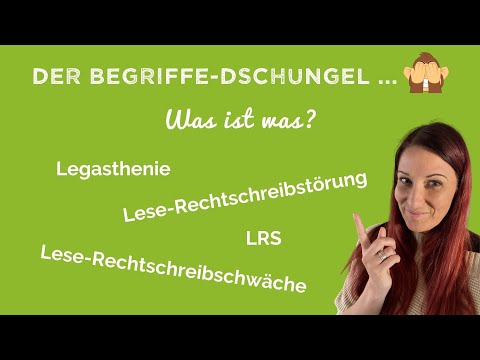 Begriffe-Dschungel: LRS | Legasthenie | Lese-Rechtschreibschwäche | Lese-Rechtschreibstörung