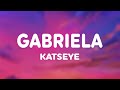 KATSEYE - Gabriela (Lyrics)