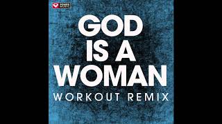 God is a woman (Workout Remix)