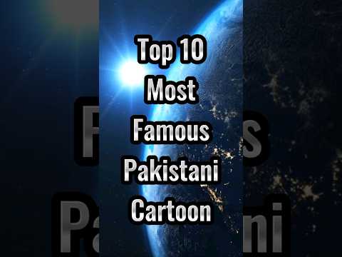 Part 2:Top 10 Most Famous Pakistani Cartoon #part2 #shorts #pakistanicartoon #top10