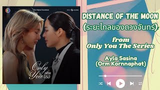Download lagu Distance of the Moon (ระยะไกลของดวงจันทร์) - Only You the Series OST by Orm Kornnaphat [LYRICS] mp3
