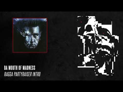 Da Mouth of Madness - Ragga Partyraiser Intro