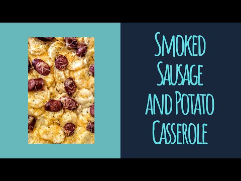 Cheesy Smoked Sausage and Potato Casserole ~ Recipes to Make When You're Broke #4