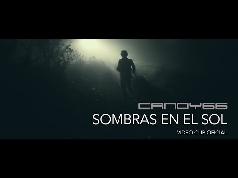 Candy66 - Sombras en el Sol (Video Oficial) 2015