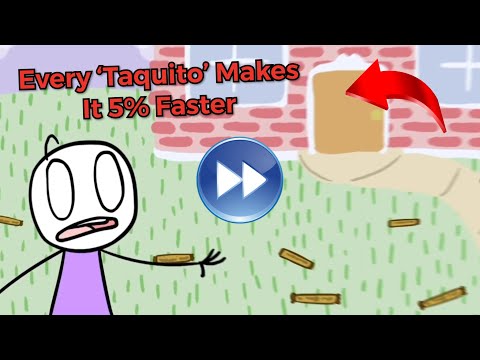 It’s Hailing Taquitos But Every ‘Taquitos’ Makes It 5% FASTER