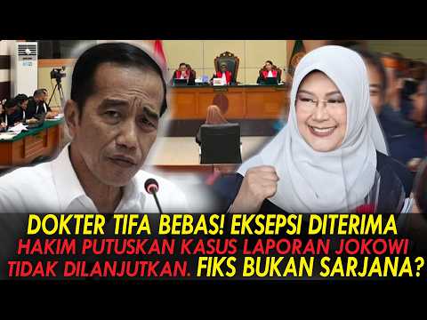 DOKTER TIFA BEBAS! HAKIM PUTUSKAN KASUS LAPORAN JOKOWI TIDAK DILANJUTKAN. FIKS BUKAN SARJANA?