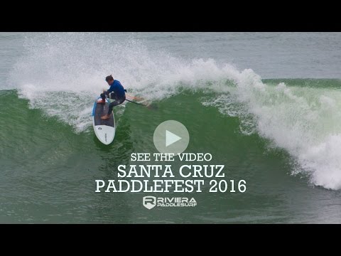 Santa Cruz Paddle Fest 2016 - Riviera Paddlesurf