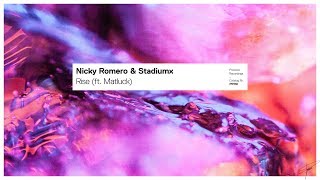 Nicky Romero & Stadiumx & Matluck - Rise