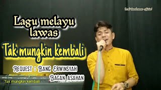 Download lagu Tembang Melayu Nostalgia_Tak Mungkin Kembali_@Lodi tambunan  mp3