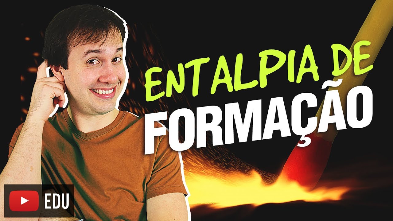 3. Termoquímica: Entalpia de Formação (3/7) [Físico Química]