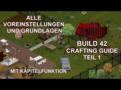 Project Zomboid Build 42 Crafting & Building Tutorial Part 1: Basics, Preferences, Tips