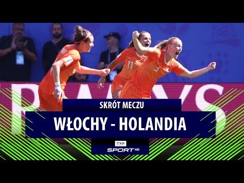Włochy – Holandia: skrót 1/4 finału (FIFA Mistrzostwa Świata Kobiet Francja 2019)