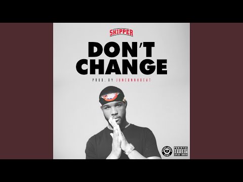 Don't Change