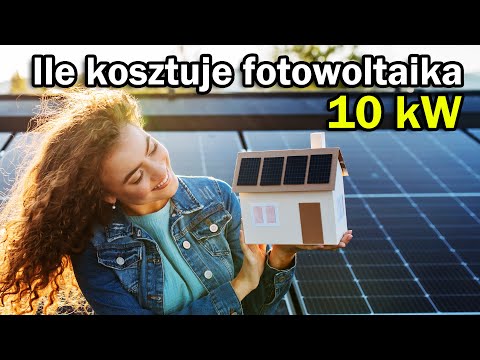 Ile kosztuje instalacja fotowoltaiczna 10 kW cena z montażem? Fotowoltaika 10 kW 2023 rok