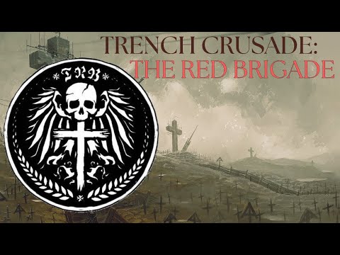 Trench Crusade:  The Red Brigade