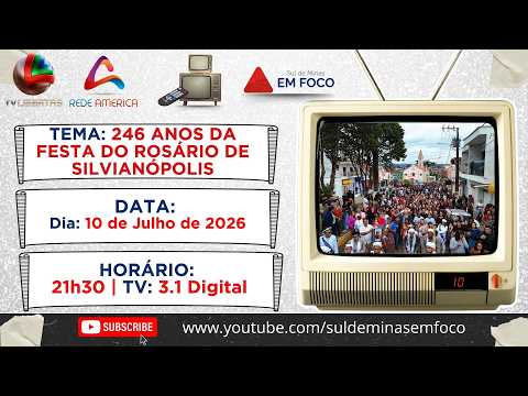 Festa do Rosário de Silvianópolis 2026 | Programa Sul de Minas em Foco - Parte 2 | (10.07.26)