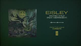 Eisley &quot;Wicked Child (Feat. Merriment)&quot;