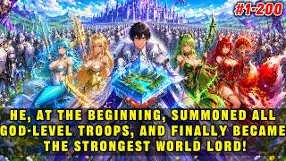 🔥He, at the beginning, summoned all god-level troops, and finally became the strongest world lord!
