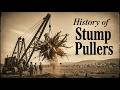 The History of Stump Pullers — Why America Built Giant Machines to Rip 30-Ton Trees From The Ground