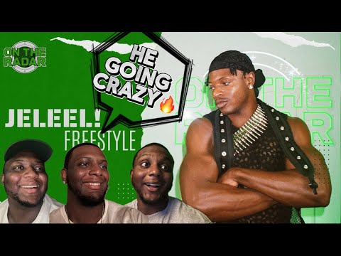 Reacting to JELEEL! On the radar pt 2 Freestyle