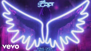 The Script - Arms Open (Benny Benassi x MazZz &amp; Rivaz Remix) [Audio]