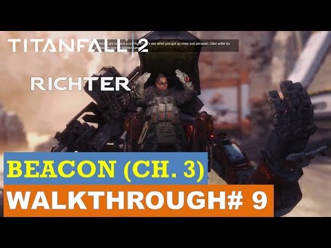 Titanfall 2 100% Walkthrough #9: The Beacon (Chapter 3)
