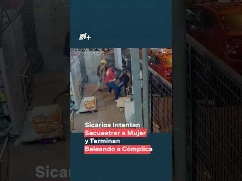 Sicarios intentan secuestrar a mujer y terminan baleando a cómplice - N+ #shorts