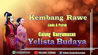 Download lagu KEMBANG RAWE Calung Banyumasan || Linda & Petruk YELISTA Budaya mp3