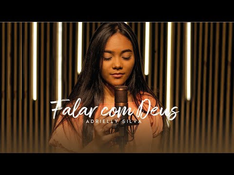 Adrielly Silva - Falar Com Deus (Vídeo Clipe Oficial)