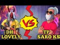 DH LOVELY FF VS TP SARO SK 1 VS 1 ONE TAP CHALLENGE BATTLE GROUND ROOM MATCH