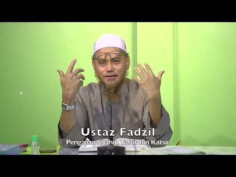 20221012 Ustaz Fadzil : Pengajian Shahih Tafsir Ibn Katsir