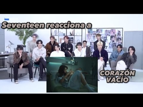 SEVENTEEN REACCIONA A MARIA BECERRA-CORAZÓN VACÍO🫶🏻🫶🏻