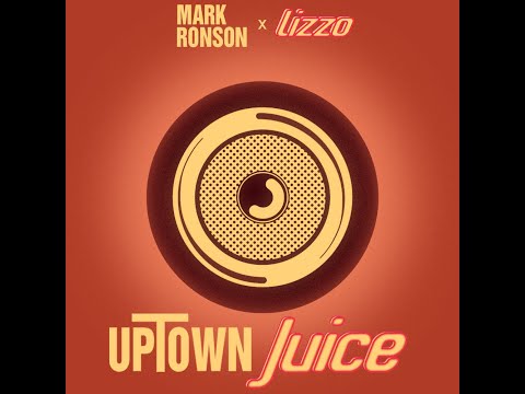 Uptown Juice - Lizzo x Mark Ronson (Mashup)