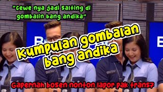 Download lagu KUMPULAN GOMBALAN ANDIKA LAPOR PAK7 JEDAG JEDUG VIRAL #laporpaktrans7   #jedagjedug  #viral mp3
