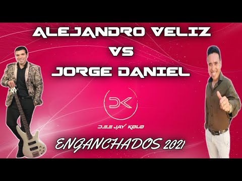 ALEJANDRO VELIZ VS JORGE DANIEL VOL 2 - DJ KOLO - ENGANCHADOS 2021 🎧🎶🎶🍻🍻