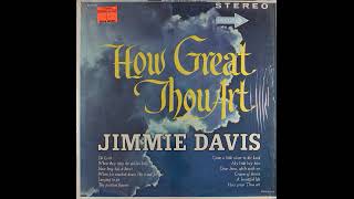 HOW GREAT THOU ART (ENTIRE ALBUM) by JIMMIE DAVIS (1962)