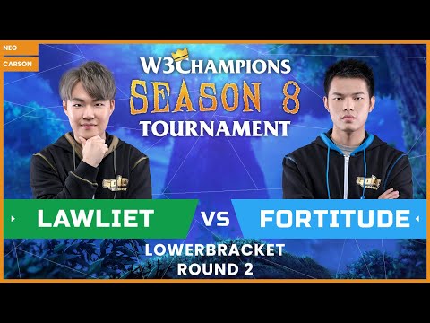 WC3 - W3Champions S8 - LB Round 2: [NE] LawLiet vs. Fortitude [HU]