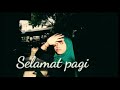 StoryWa Ucapan Selamat Pagi