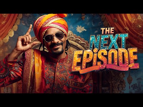 The Next Episode (Cover Snoop Dogg) Ai | Bollywood Version | By AdrawVibe