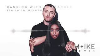 Sam Smith, Normani - Dancing With A Stranger (M+ike Remix)